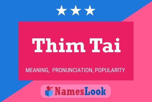 Thim Tai 名字海报