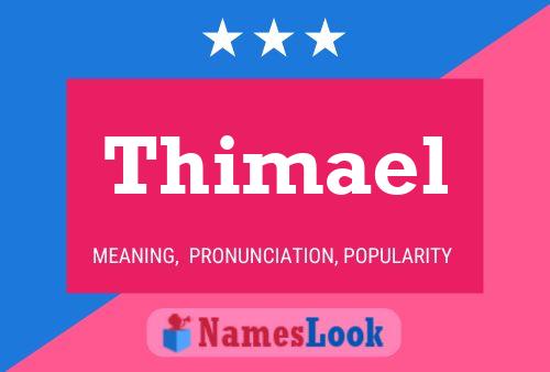 Thimael 名字海报