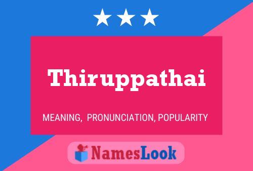 Thiruppathai 名字海报