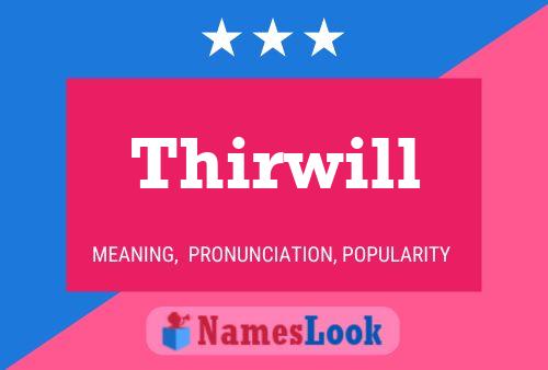 Thirwill 名字海报