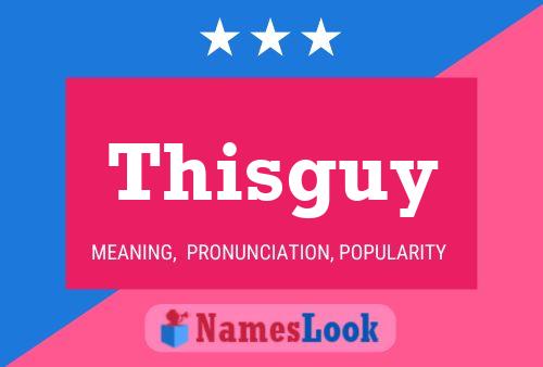 Thisguy 名字海报