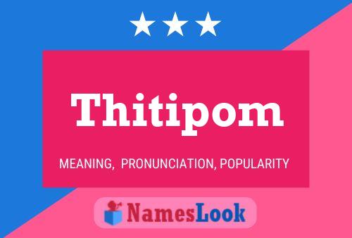 Thitipom 名字海报