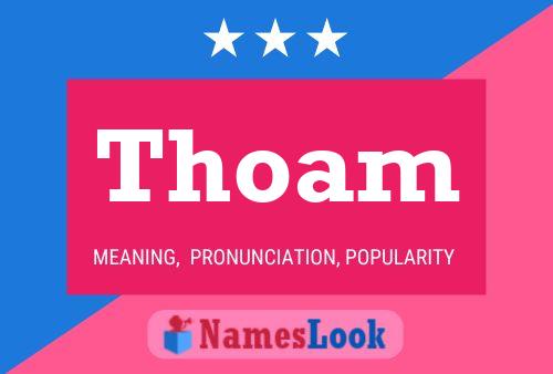 Thoam 名字海报