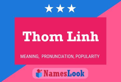 Thom Linh 名字海报