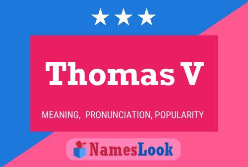 Thomas V 名字海报