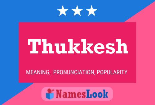 Thukkesh 名字海报