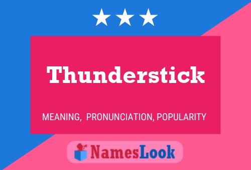 Thunderstick 名字海报