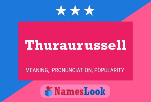 Thuraurussell 名字海报