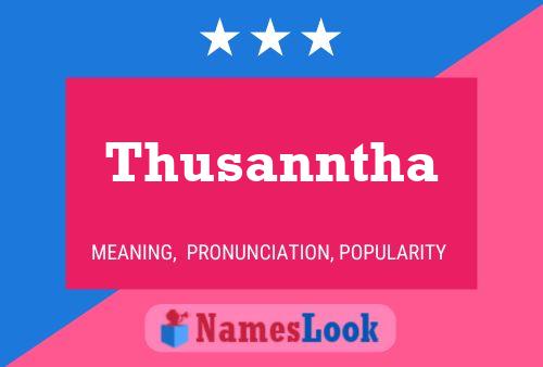 Thusanntha 名字海报