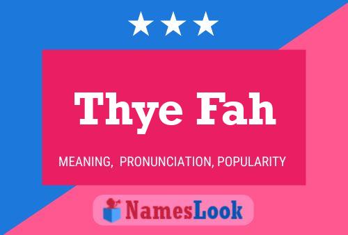 Thye Fah 名字海报