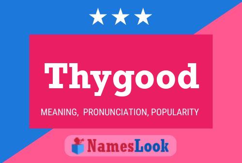 Thygood 名字海报