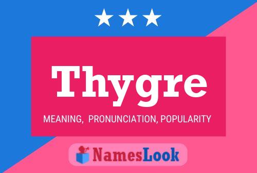 Thygre 名字海报