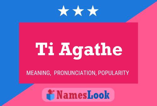 Ti Agathe 名字海报