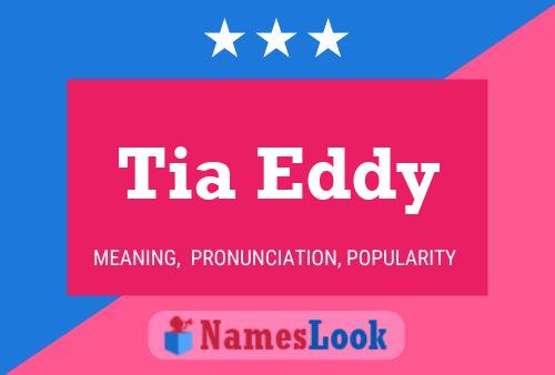 Tia Eddy 名字海报