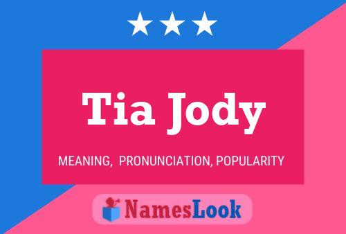 Tia Jody 名字海报