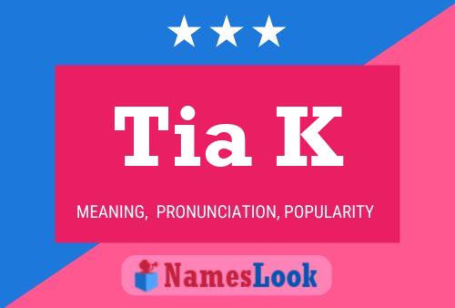 Tia K 名字海报