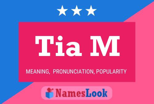 Tia M 名字海报