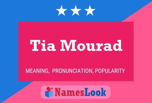 Tia Mourad 名字海报