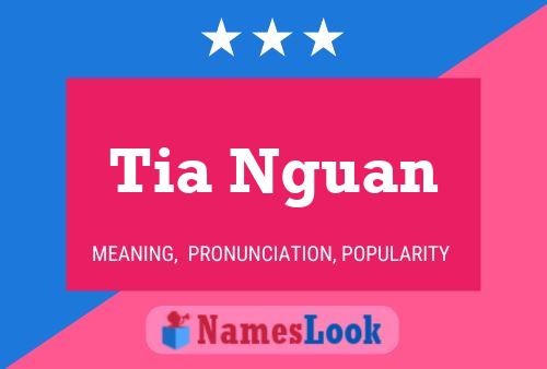 Tia Nguan 名字海报