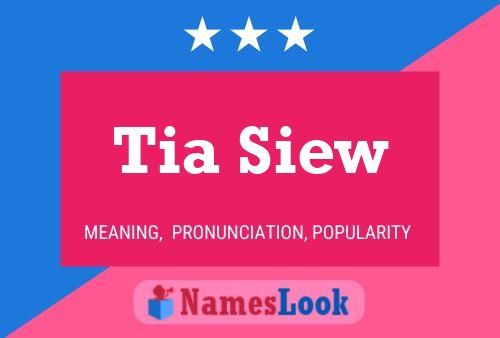 Tia Siew 名字海报