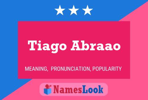 Tiago Abraao 名字海报