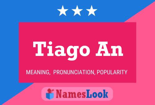 Tiago An 名字海报