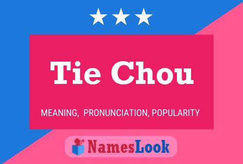 Tie Chou 名字海报