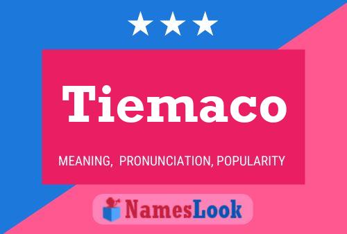 Tiemaco 名字海报