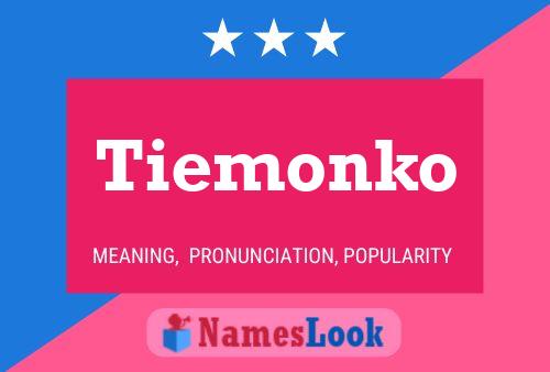 Tiemonko 名字海报