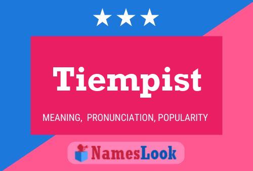 Tiempist 名字海报