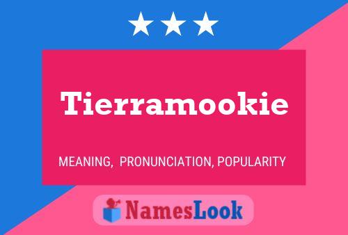 Tierramookie 名字海报