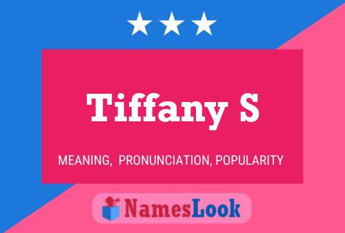 Tiffany S 名字海报