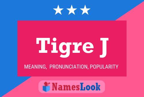 Tigre J 名字海报