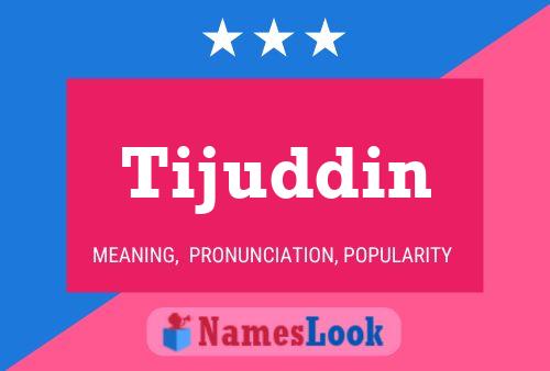 Tijuddin 名字海报