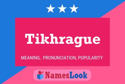 Tikhrague 名字海报