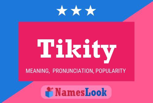 Tikity 名字海报