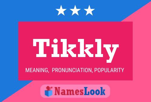 Tikkly 名字海报