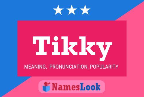 Tikky 名字海报