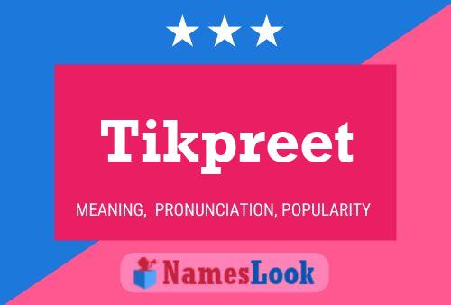 Tikpreet 名字海报