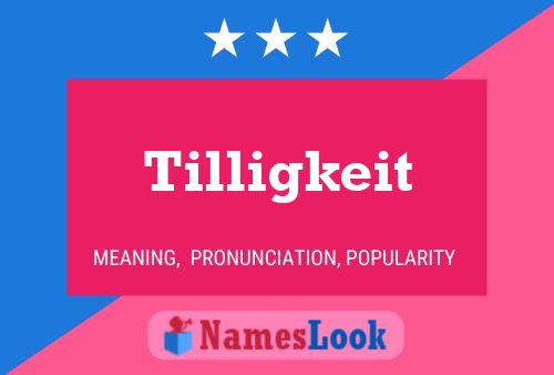 Tilligkeit 名字海报