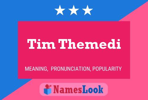 Tim Themedi 名字海报