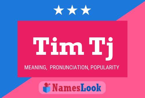 Tim Tj 名字海报