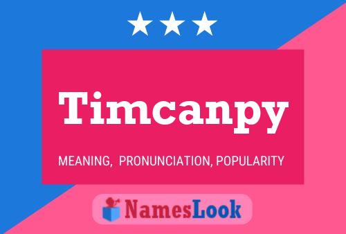 Timcanpy 名字海报