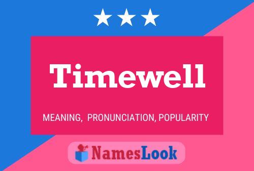 Timewell 名字海报