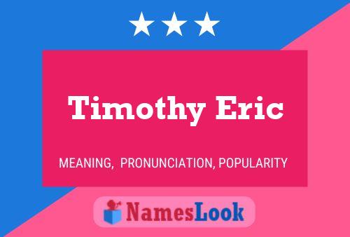 Timothy Eric 名字海报