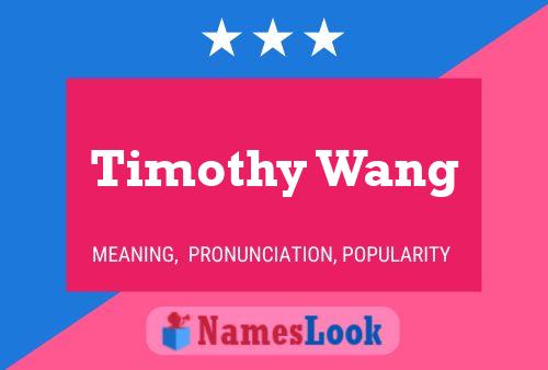 Timothy Wang 名字海报