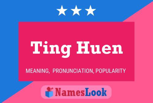 Ting Huen 名字海报