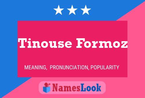 Tinouse Formoz 名字海报