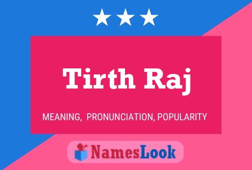 Tirth Raj 名字海报