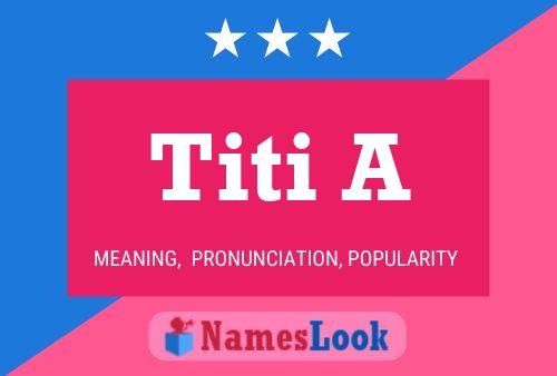 Titi A 名字海报